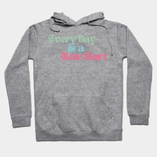 Every Day Is A New Start. Retro Vintage Motivational and Inspirational Saying. Green, Blue and Pink Hoodie